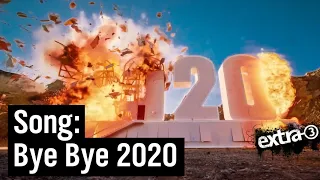 Song: Bye bye 2020 | extra 3 | NDR