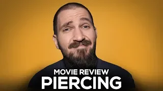 Piercing - Movie Review - (No Spoilers)