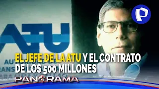 Jefe de ATU y el contrato de los 500 millones: proceso de su periodo vizcarrista le toca la puerta