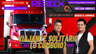 Remix Sertanejo .Viajante solitário (O comboio) BY Edirleison Rodrigues)