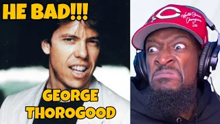 FIRST TME LISTENING| George Thorogood - Bad to the Bone | Reaction