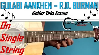 Gulabi Aankhen Guitar Tabs (Single String) || R.D. Burman || Easy Guitar Lesson || You Me & Guitar