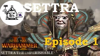 Settra The Imperishable - Episode 1 l Livestream l TeaPotTomNTotalWar