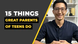15 Things Great Parents Do to Bring Out the Best in Their Teens