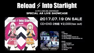 IA & OИE / Reload & Into Starlight  ｜ SPECIAL AR LIVE SHOWCASE 【TRAILER MOVIE】