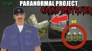 CASINO DESTROYER IS A ROBBER !? [2/2] GTA San Andreas Myths - PARANORMAL PROJECT 76