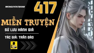 MIỄN TRUYỆN - Phần 417 | Thái Tử Điên | Truyện dài kì hấp dẫn