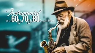 Boleros y Baladas de Siempre - THE 60 MOST BEAUTIFUL MELODIES IN HISTORY SAXOPHONE