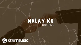 Daniel Padilla - Malay Ko (Lyrics)