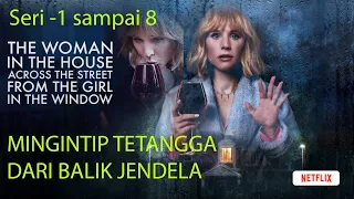 Alur Cerita film The Woman in the house across the street from the girls in the window  , seri 1-8