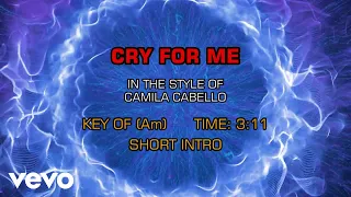 Camila Cabello - Cry For Me (Karaoke)