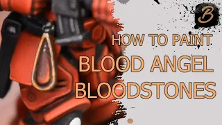 HOW TO PAINT BLOOD ANGEL BLOODSTONES: A Step-By-Step Guide