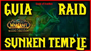 WOW CLASSIC+ SoD:🐉GUÍA SUNKEN TEMPLE COMPLETA🐉TEMPLO SUMERGIDO RAID FASE 3 DISCOVERY | MUCHAMIEL