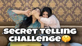 Secret Telling Challenge 🫢🤫 | Saneha & Kinza