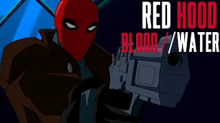 Jason Todd/Red Hood || Blood // Water