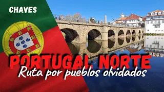 PORTUGAL NORTE #1 - Ruta por pueblos olvidados - Chaves