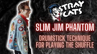 Slim Jim Phantom (Stray Cats) Drumstick Technique For Playing The Shuffle