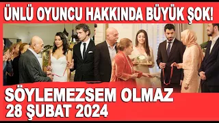 Söylemezsem Olmaz 28 Şubat 2024 / Kızılcık Şerbeti oyuncusu hakkında şok iddia!