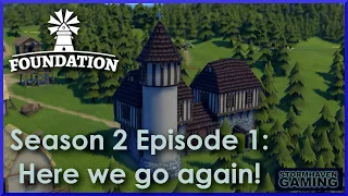 Foundation playthrough: Season 2 Episode 1: A Fresh Start