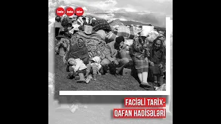 Faciəli Qafan hadisələri necə baş verdi?