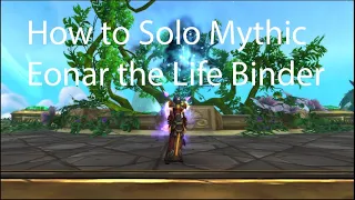 WoW: How to Solo Mythic Eonar the Life-Binder