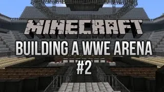 Building a WWE Arena - ft. Full Titantron - Part 2 (Minecraft Creative)