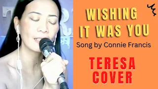 Wishing It Was You Song by Connie Francis  Teresa's Cover