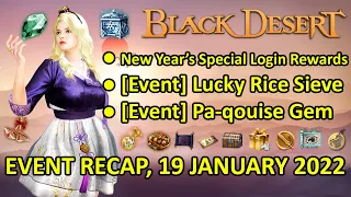 Special Login Rewards, Lucky Rice Sieve, Pa-qouise Gem (Black Desert Online Event Recap 19 Jan 2022)