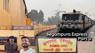 JOURNEY | BEGAMPURA EXPRESS | JAMMU TAWI TO VARANASI | FULL JOURNEY | PART TWO