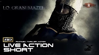 Medieval VFX Short Film ** LO GRAN MAZEL ** CGI Live Action Thriller by ArtFX Team
