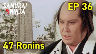 47 Ronins: Ako Roshi (1979) Full Episode 36 | SAMURAI VS NINJA | English Sub