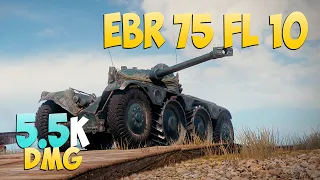 EBR 75 FL 10 - 5 Kills 5.5K DMG - Just wheels! - World Of Tanks