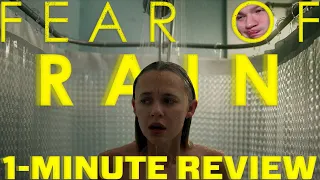 Fear Of Rain - 1-Minute Movie Review