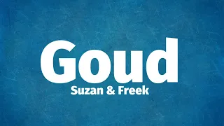 Suzan & Freek - Goud (Lyrics)