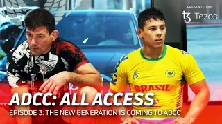 ADCC All Access | The New Generation Is Coming To ADCC | Ep. 3