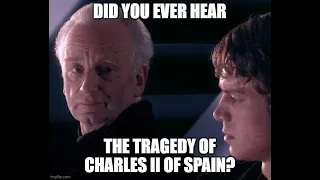 The Tragedy of Charles II of Spain