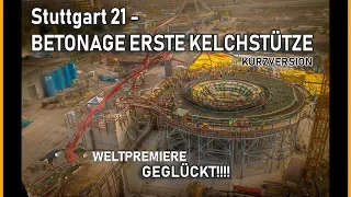 Stuttgart 21: Weltpremiere geglückt| Betonage erste Kelchstütze | 20.10.18 | #S21 #stuttgart21