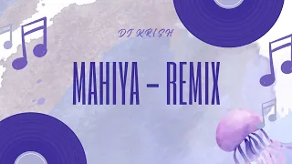 Mahiya | Awarapan | Remix | DJ KRISH.