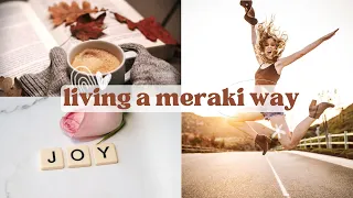 What is The Meraki Way and How to Do Something With Passion?