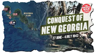 Conquest of New Georgia - Pacific War #84 DOCUMENTARY