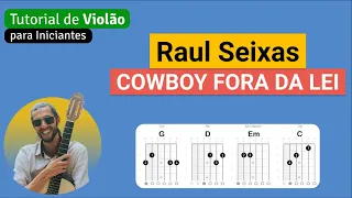 Raul Seixas - COWBOY FORA DA LEI | Como tocar no Violão com cifra simplificada