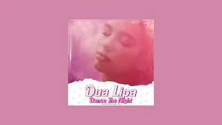 Dua Lipa - Dance The Night (Sped Up)