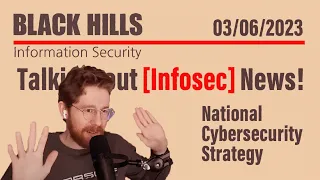 BHIS - Talkin' Bout [infosec] News 2023-03-06