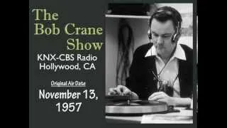 The Bob Crane Show / KNX-CBS Radio / November 13, 1957