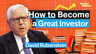 David Rubenstein, Billionaire Investor Who Hired Jay Powell, On What Makes A Great Investor
