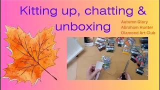 Kitting up, Unboxing & WIP and Chat - Autumn is Here #diamondpainting 44