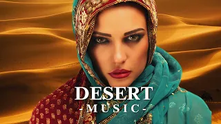 Desert Music  -  Ethnic & Deep House Mix By Billy Esteban - 2024