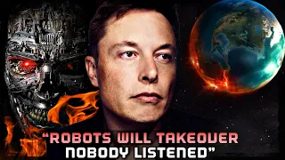 Elon Musk Tried To Warn Us About The Dark Future (THE TRUTH REVEALED)