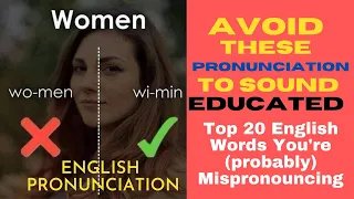 Top 20 English Words You're Probably Mispronouncing | English Pronunciation | Sound Educated