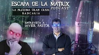 ¡LA PRÓXIMA GRAN CRISIS BANCARIA ESTA AQUÍ! | ENTREVISTA A JAVIER PASTOR